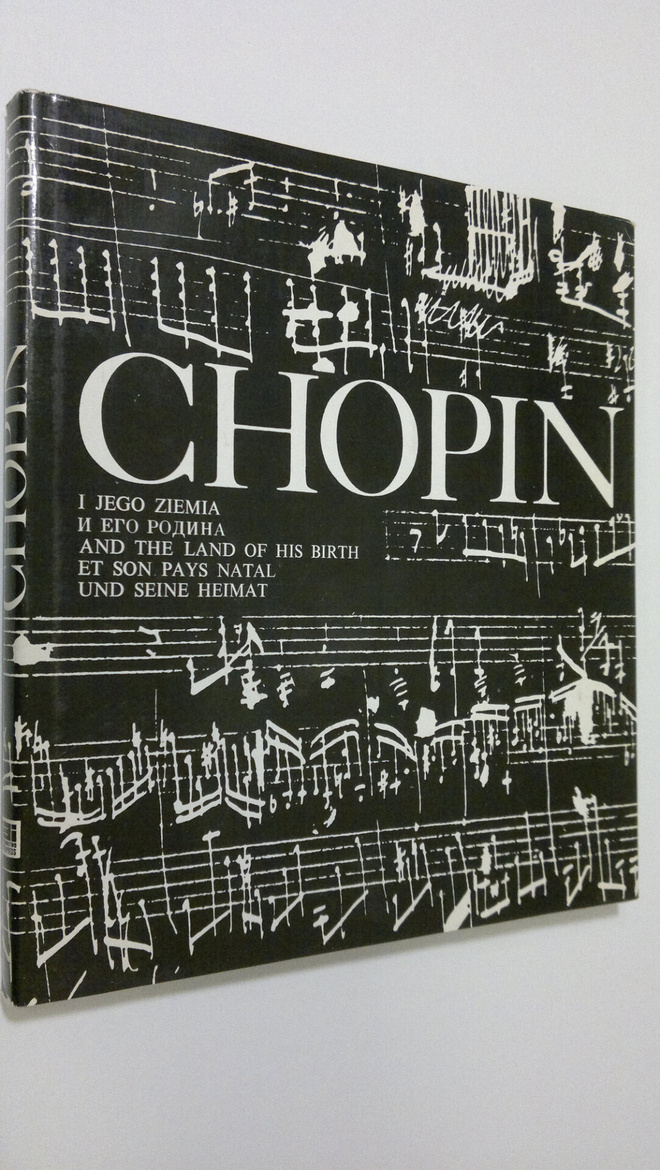 Chopin : i jego ziemia/i ego podina/and the land of his b...
