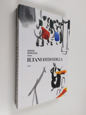 Seppo Kimanen : Iltanuotistolla