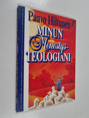 Paavo Hiltunen : Minun menestysteologiani