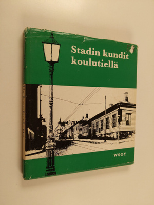 Stadin kundit koulutiellä : helsinkiläisiä koulupoikia vu...