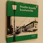 Stadin kundit koulutiellä : helsinkiläisiä koulupoikia vu... - pikkukuva 1