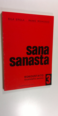 Eila ym. Erola : Sana sanasta 3. osa, Kokoustaito