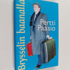 Pertti Paasio : Brysselin baanalla - pikkukuva 1