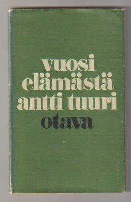 Antti Tuuri: Vuosi elämästä
