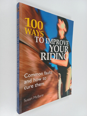 Susan McBane : 100 Ways to Improve your Riding - Common F...