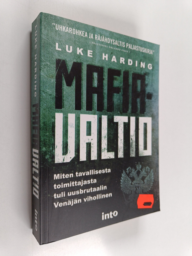 Luke Harding : Mafiavaltio : miten tavallisesta toimittaj...