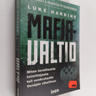 Luke Harding : Mafiavaltio : miten tavallisesta toimittaj... - pikkukuva 1