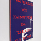 Jyrki Pellinen : Yön kaunottaret ovat todellisia kuvitelmia - pikkukuva 1