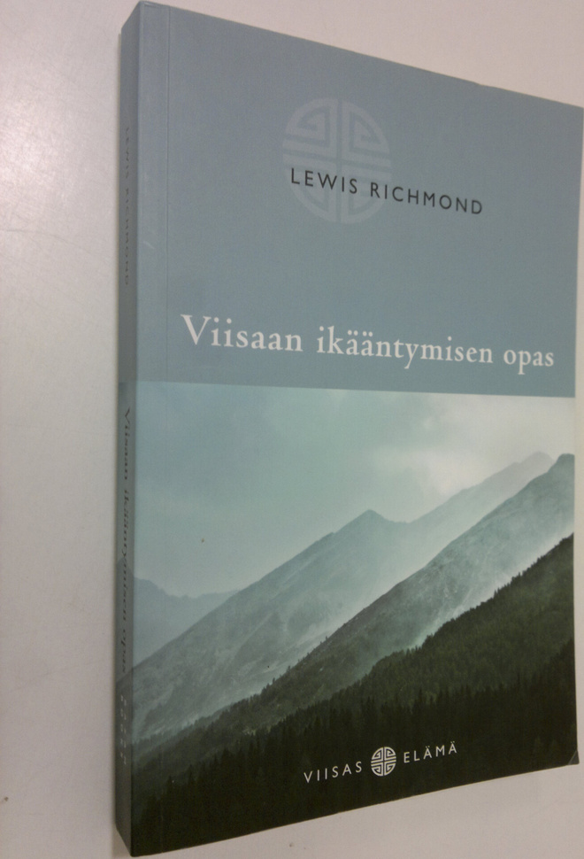Lewis Richmond : Viisaan ikääntymisen opas