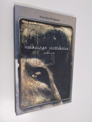 Henrika Ringbom : Valkoinen vinttikoira : valikoima runoja