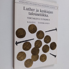 Kalevi Tanskanen : Luther ja keskiajan talousetiikka : ve... - pikkukuva 1