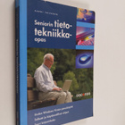 Aarni Toivanen : Seniorin tietotekniikkaopas - pikkukuva 1