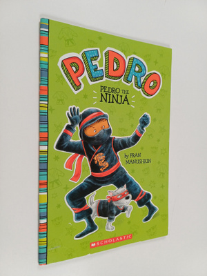 Fran Manushkin : Pedro the Ninja