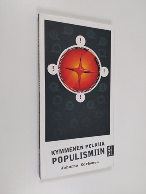 Johanna Korhonen : Kymmenen polkua populismiin : kuinka v...