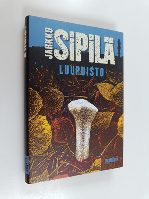 Jarkko Sipilä : Luupuisto (signeerattu)