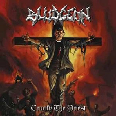 Bludgeon - Crucify the priest CD