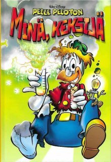 Walt Disney - Pelle Peloton minä ja keksijä