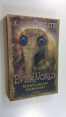 Katherine Applegate : Uhrilahjan uhmaajat