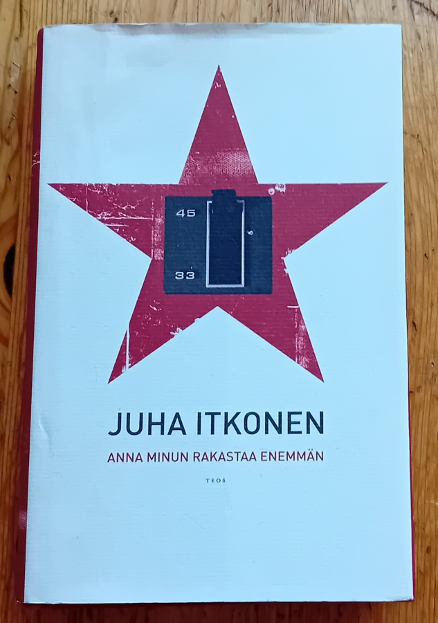 Juha Itkonen - Anna minun rakastaa enemmän