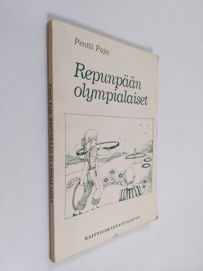 Pentti Paja : Repunpään olympialaiset : kolme kertomusta