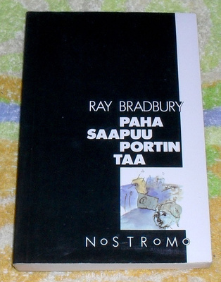 Ray Bradbury: Paha Saapuu Portin Taa