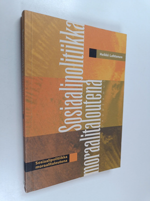 Heikki Lehtonen : Sosiaalipolitiikka moraalitaloutena