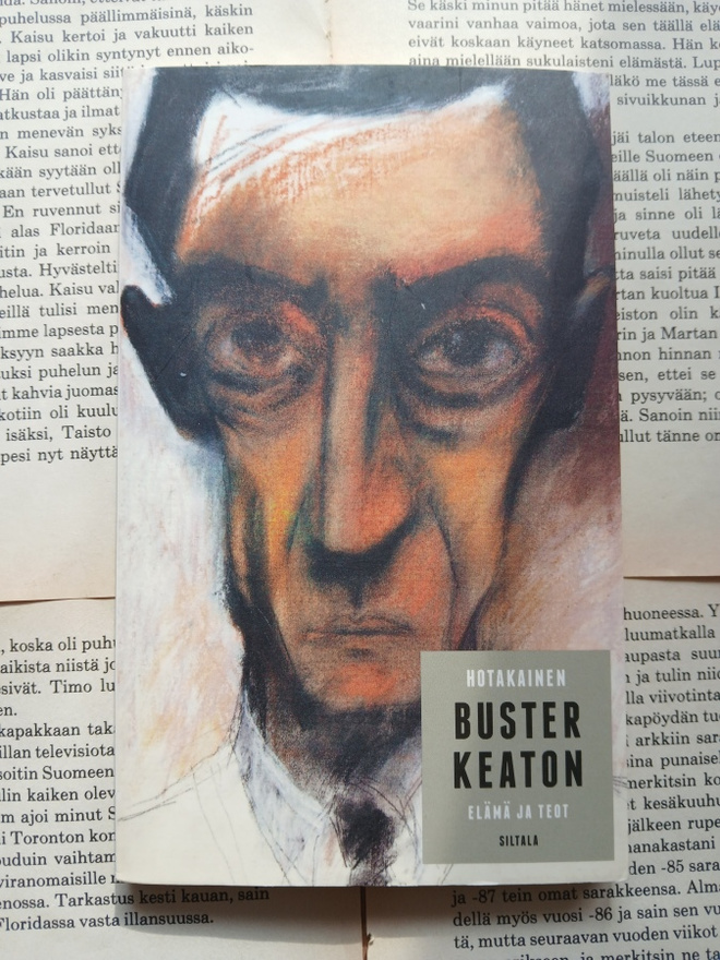 Kari Hotakainen - Buster Keaton: elämä ja teot (pokkari)