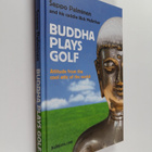 Seppo Palminen : Buddha plays golf : attitude from the co... - pikkukuva 1