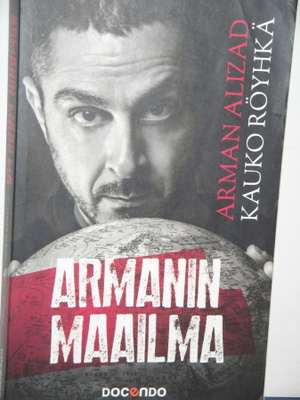 Kauko Röyhkä : ARMAN ALIZAD Armanin maailma
