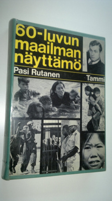 Pasi Rutanen : 60-luvun maailmannäyttämö