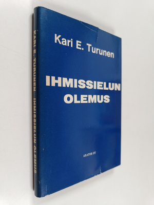 Kari E. Turunen : Ihmissielun olemus (signeerattu, tekijä...