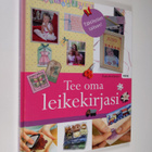 Tuula Arvilommi : Tee oma leikekirjasi - pikkukuva 1