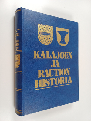 Matti Kyllönen : Kalajoen ja Raution historia 1865-1975