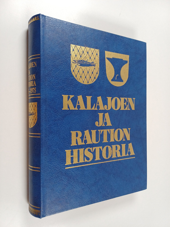 Matti Kyllönen : Kalajoen ja Raution historia 1865-1975