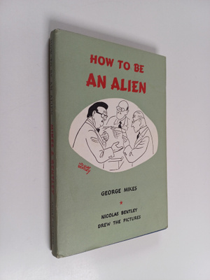 George Mikes : How to be an alien