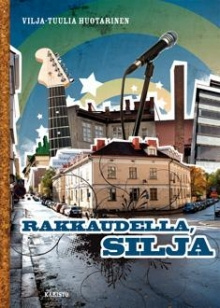 Vilja-Tuulia Huotarinen - Rakkaudella Silja