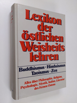 Lexikon der östlichen Weisheitslehren : Buddhismus, Hindu...