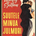 Mickey Spillane: Suutele minua julmuri - pikkukuva 1