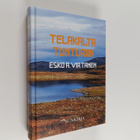 Esko A. Virtanen : Telakalta tunturiin : tarina työttömäk... - pikkukuva 1