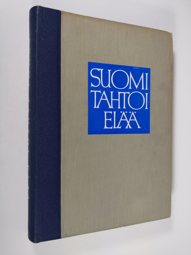 Taavi (toim.) Patoharju : Suomi tahtoi elää