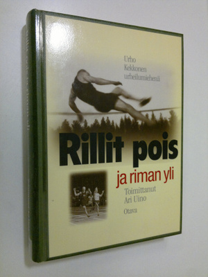 Urho Kekkonen : Rillit pois ja riman yli : Urho Kekkonen ...