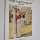 Magyar Intezet : Regimod Kezimunkak 1906-1919 - pikkukuva 1