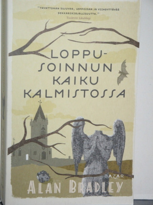 Alan Bradley : LOPPUSOINNUN KAIKU KALMISTOSSA