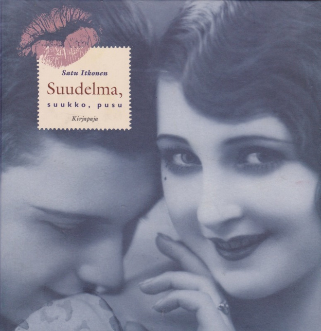 Satu Itkonen: Suudelma, suukko, pusu