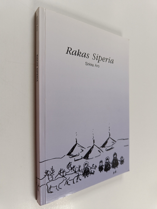 Sirkka Aro : Rakas Siperia (signeerattu)