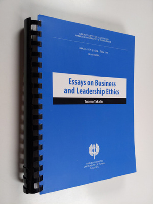 Tuomo Takala : Essays on business and leadership ethics