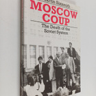 Martin Sixsmith : Moscow Coup : the death of the Soviet s... - pikkukuva 1