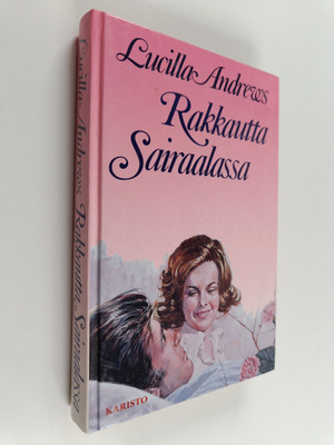 Lucilla Andrews : Rakkautta sairaalassa