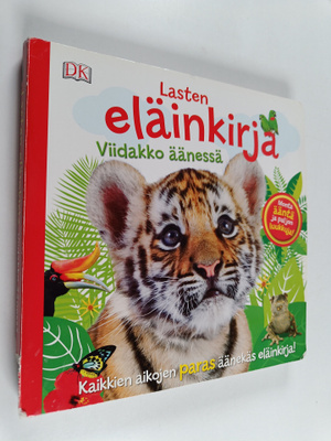 Dawn Sirett : Lasten eläinkirja : Viidakko äänessä