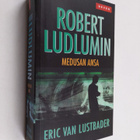 Eric Van Lustbader : Robert Ludlumin Medusan ansa - Medus... - pikkukuva 1